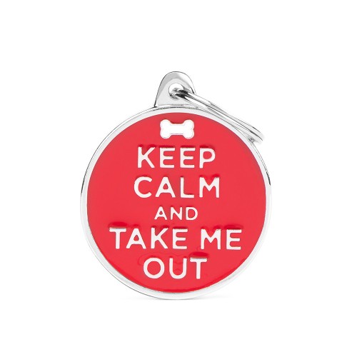 ID Tag Big Circle "Keep Calm and Take Me Out"